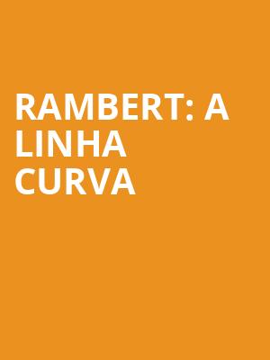 RAMBERT: A LINHA CURVA at Royal Opera House